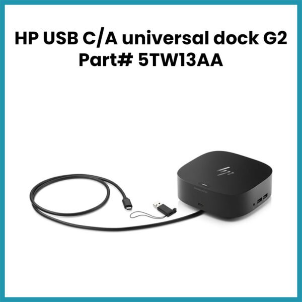 HP USB C-A universal dock G2 Part# 5TW13AA